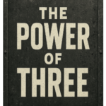 The Power of Three: Why Alignment, Focus, and Communication Are the Hidden Engines of Scale